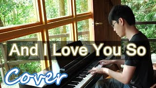 And I Love You So（Don McLean）鋼琴 Jason Piano Cover [upl. by Negriv]