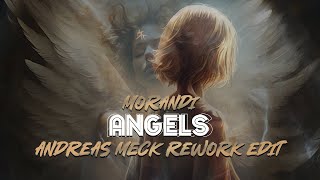 Morandi Angels Andreas Meck Rework Edit [upl. by Pavior657]