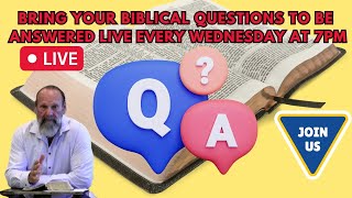 LIVE Question and Answer Night  Bring Your Biblical Questions [upl. by Ettelrac]