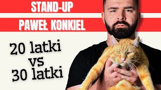 20 latki vs 30 latki  standup Paweł Konkiel fragment quotBiałe półwytrawnequot [upl. by Nordin]