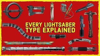 EVERY SINGLE Lightsaber Type And Variant Explained Canon  Legends [upl. by Aimek]