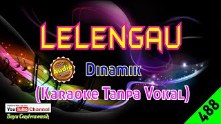 Lelengau by Danamik Original AudioHQ  Karaoke Tanpa Vokal [upl. by Mcintyre77]