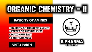 Basicity Of Amines  Effect Of Substituents  Aryl Diazonium Salt  Pharmaceutical Organic Chemistry [upl. by Phillada]