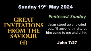 Sunday 19th May Great Invitations from the Saviour 7  John 73739 [upl. by Fisch]