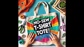 Turn Your Old T Shirt into a No Sew Tote [upl. by Anuahsat]