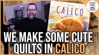 If you aint quilting you aint living CALICO Board Game Gameplay [upl. by Courtnay]