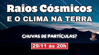 RAIOS CÓSMICOS e a TEMPERATURA NA TERRA [upl. by Elleda]