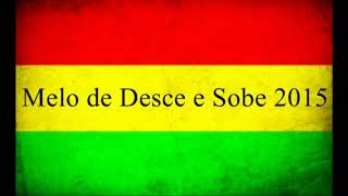 Melo de Desce e Sobe 2015  Sem Vinheta  Saakharim  Bless I Soul [upl. by Weinberg]