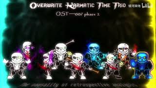 『Overwrite！Karmatic Time Trio』 OST—007 phase2 TCORA（Reupload） [upl. by Ayahsey]