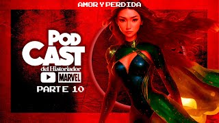 10  Amor y Perdida  PODCAST DEL HISTORIADOR youtube marvel [upl. by Ellehsad525]