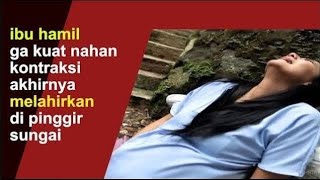 Review film Ibu hamil ga kuat nahan kontraksi akhirnya melahikan di pinggir jalan [upl. by Pavel]