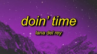 Lana Del Rey  Doin Time TikTok Remixsped up Lyrics evil weve come to tell you that shes evil [upl. by Akcirret]