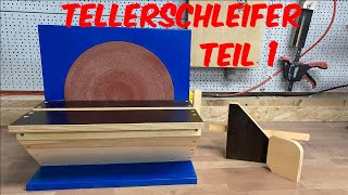 Tellerschleifer 1  So kannst du dir ihn dir selber bauen [upl. by Herzog]