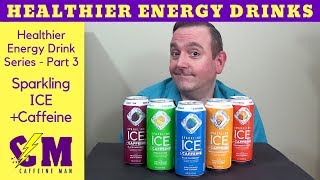 Sparkling Ice PLUS Caffeine Product Review Healthier Energy Drink Series [upl. by Kyle268]