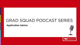 Westpac Group Grad Squad Podcast Series  Application Advice [upl. by Spear]