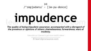 Pronunciation of Impudence  Definition of Impudence [upl. by Lagas]