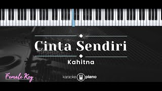 Cinta Sendiri – Kahitna KARAOKE PIANO  FEMALE KEY [upl. by Norse]