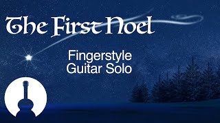 The First Noel • Fingerstyle Guitar Solo [upl. by Nilson]