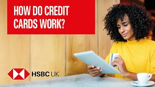 How do credit cards work  Banking Products  HSBC UK [upl. by Bohon]