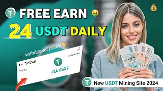 Best USDT Mining Website 2024  New USDT Mining Site  USDT Earning Site  New USDT Investment Site [upl. by Ofloda]