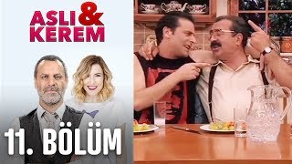 Aslı ile Kerem 11 Bölüm [upl. by Ordnazil]