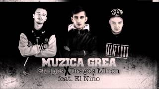 Stripes amp Dragos Miron  Muzica Grea feat El Nino [upl. by Enamart]