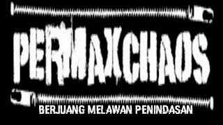 PERMAX CHAOSBERJUANG MELAWAN PENINDASAN [upl. by Manning]