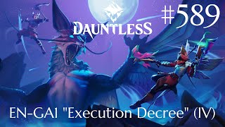 Dauntless Walkthrough Part 589  ENGA1 quotExecution Decreequot IV No Commentary [upl. by Eetak644]