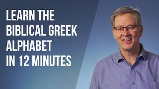 Learn the Biblical Greek Alphabet in 12 Minutes [upl. by Llywellyn]