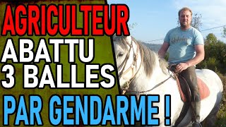 AGRICULTEUR ABATTU PAR DES GENDARMES [upl. by Buffum]