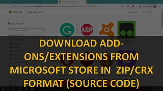 How to Download AddonExtension from Microsoft Store in ZIPCRX Format Source Code [upl. by Norbie]