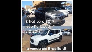 2 Fiat toro jeep Renegad e s10 2017 a venda em Brasília df feirão [upl. by Peckham931]