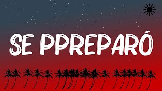 Ozuna  Se Preparó Letra Lyrics [upl. by Ahsaek511]