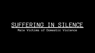 Suffering In Silence Male Victims of Domestic Violence [upl. by Thgiwd]