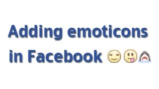 How to add emoticons in Facebook [upl. by Blackman]