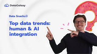 Data Snacks Rising Data Trends Human amp AI Integration [upl. by Agripina449]