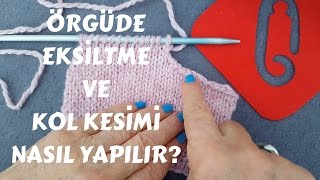 10marifet  Örgüde eksiltme kol kesimi ve V yaka nasıl yapılır [upl. by Ahseenat]