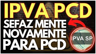 IPVA PCD  SEFAZ MENTE NOVAMENTE PARA PCD IPVA PCD CARRO [upl. by Kunin]