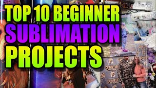 Top 10 Sublimation Projects for Beginners  Easy Beautiful Sublimation Projects [upl. by Nivad]