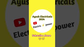 Ayush electricals 2024 shorts viral trending electrical electrician [upl. by Chessa407]