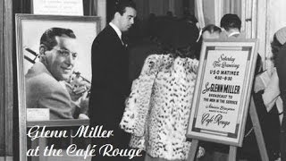 Glenn Miller at the Café Rouge 1940 Stereo [upl. by Humphrey]