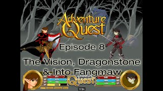 Adventure Quest Episode 8 Part 4 The Vision Dragonstone and Into Fangmaw [upl. by Acirdna231]