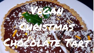 Vegan Christmas Chocolate Tart Recipe MUST SEE [upl. by Conni876]