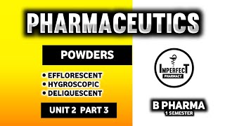 Efflorescent  Hygroscopic And Deliquescent Powders  Powders  Pharmaceutics  B Pharma First Sem [upl. by Thatch]