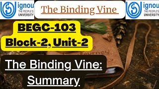 The Binding Vine Summary by Shashi Deshpande  IGNOU BEGC103 Block2 Unit2 Part1begc begc103 [upl. by Yelrak]