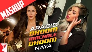 Arabic  Dhoom Machale Dhoom  Mashup Song  Naya  Dhoom3  Katrina Kaif  الأغنية العربية [upl. by Aretta]