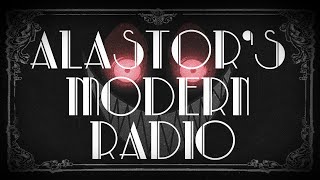 Alastors Modern Radio  Hazbin Hotel Playlist [upl. by Reiche234]