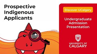 Discover UCalgary 10minute Presentation for Indigenous Applicants [upl. by Nalyt]