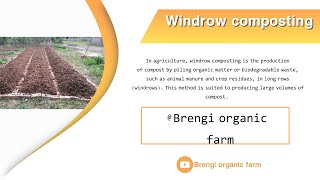 Windrow composting BrengiOrganicFarm [upl. by Loree844]