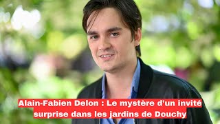 AlainFabien Delon  Le mystère d’un invité surprise dans les jardins de Douchy [upl. by Nofpets]